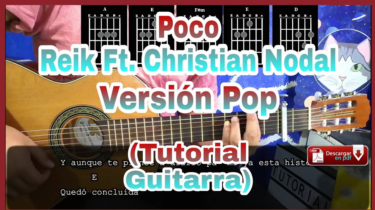 Poco - Reik, Christian Nodal (Versi&oacute;n Pop) Tutorial Guitarra/Letra y Acordes/Rasgueo + PDF.