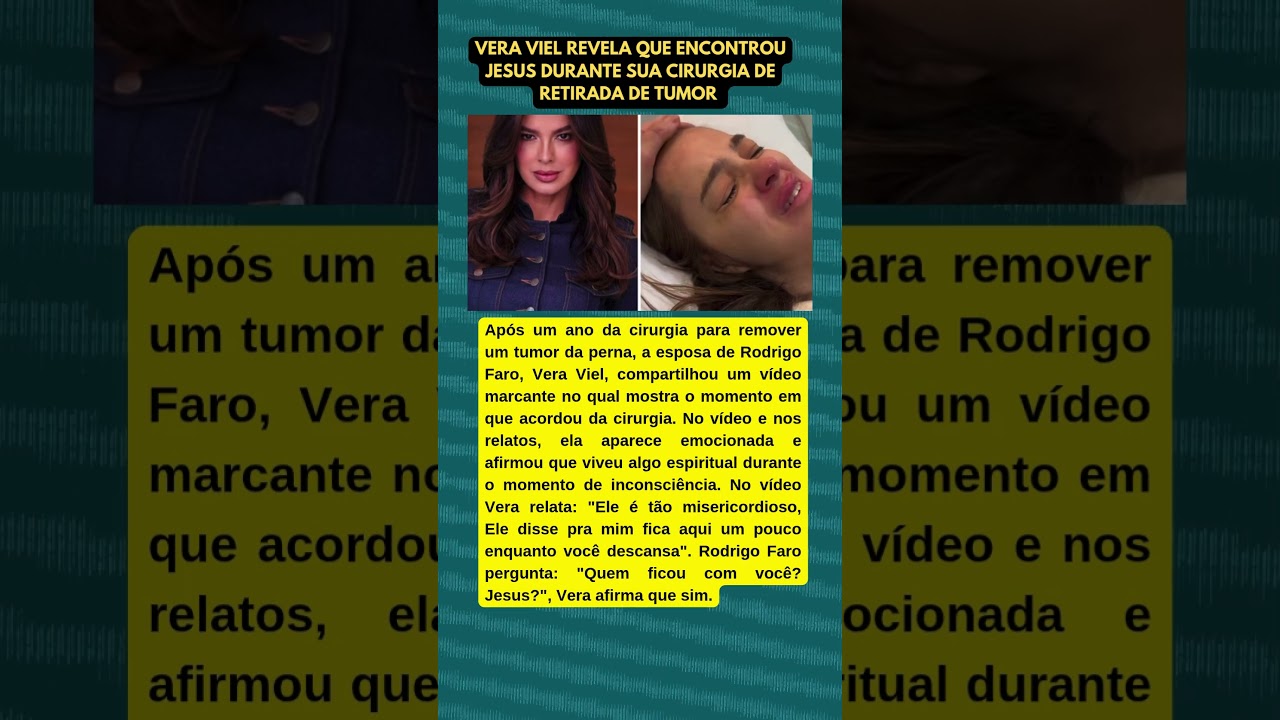 Vera viel, esposa de Rodrigo Faro, revelou encontro com Jesus durante cirurgia de retirada de tumor