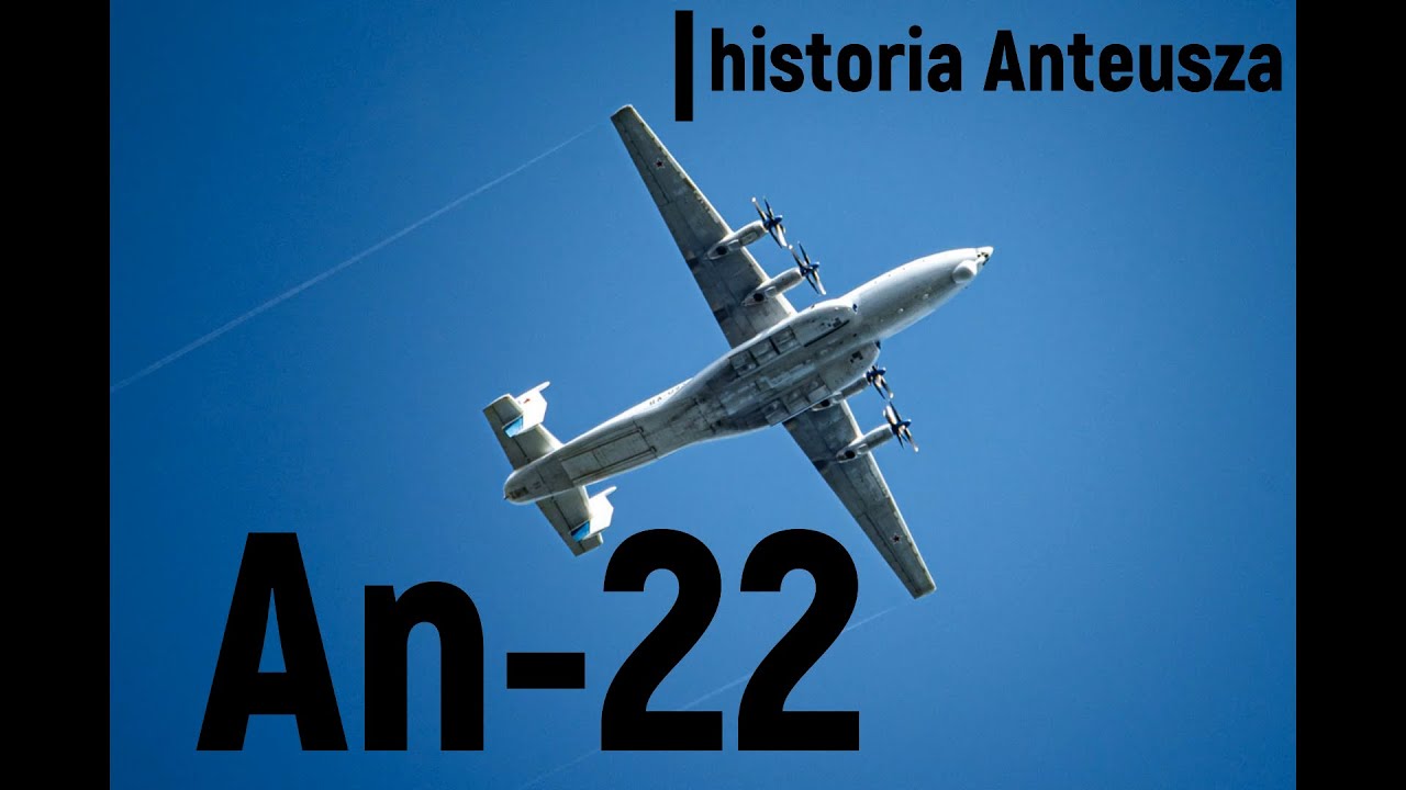 An-22 historia Anteusza