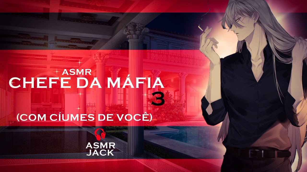 ASMR CHEFE DA MAFIA COM CIUMES DE VOCÊ