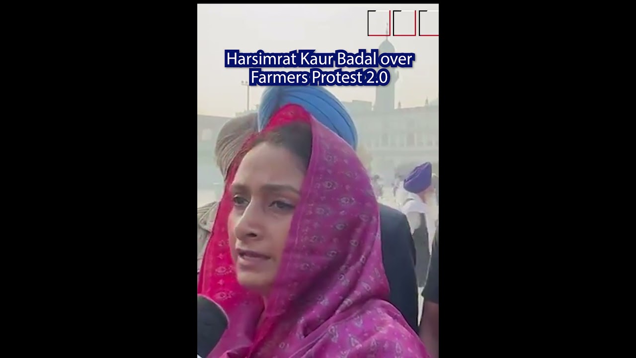 Harsimrat Kaur Badal, Farmers Protest 2.0 , Bhagwant Mann , Modi Sarkar , Farm bills , Kisan Andolan