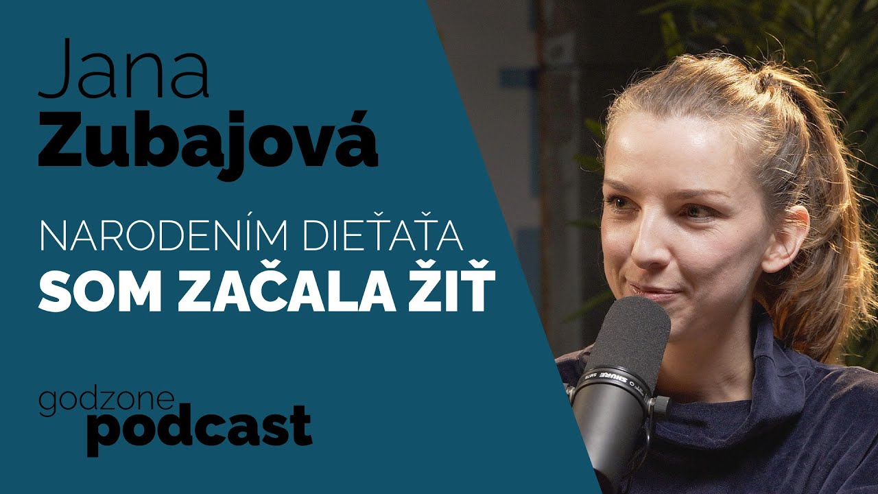 NARODENÍM DIEŤAŤA SOM ZAČALA ŽIŤ - JANA ZUBAJOVÁ | GODZONE PODCAST FLEŠBEKY