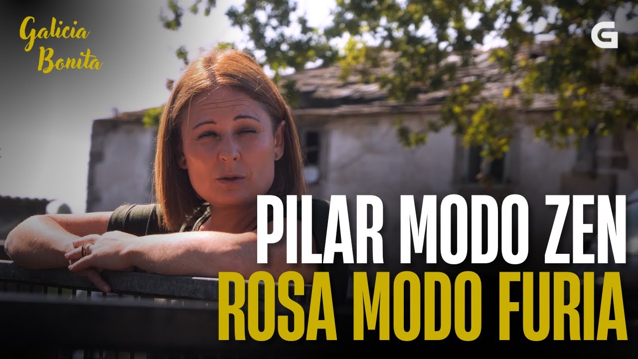 PILAR MODO ZEN, ROSA MODO FURIA | GALICIA BONITA