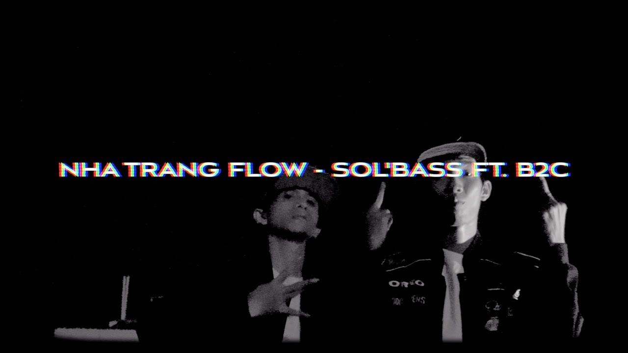 NHA TRANG FLOW - SOL'BASS FT. B2C (BRAY BLACKA DISS - clickbait)