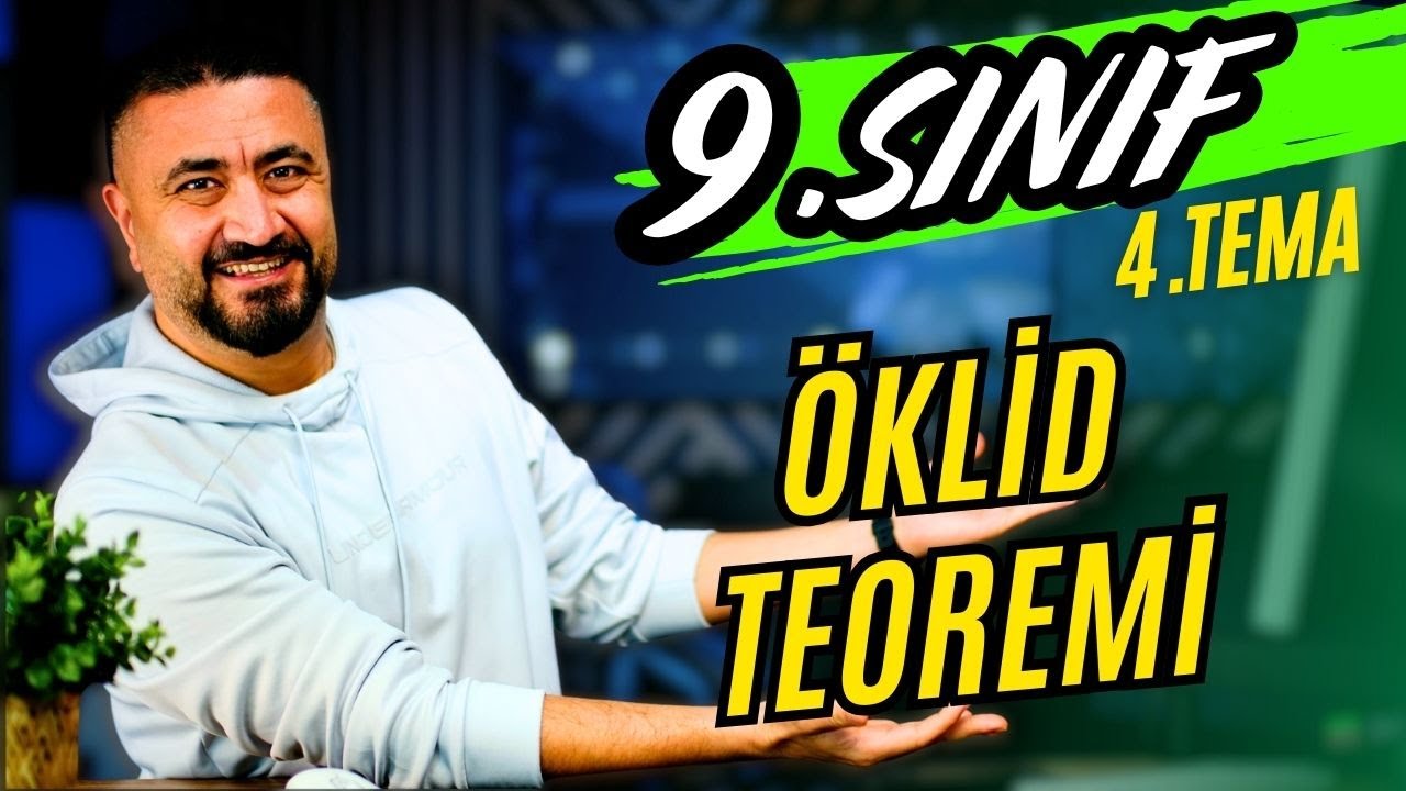 Öklid Teoremi | 11.DERS 9.Sınıf Matematik | Yeni Müfredat 2025