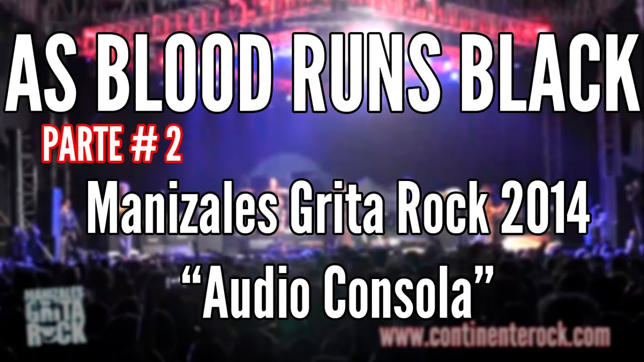 AS BLOOD RUNS BLACK - Full Concierto Parte 2 (Manizales - Colombia 2014)