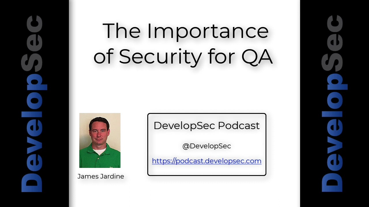 DevelopSec Podcast #26 - The Importance of Security for QA