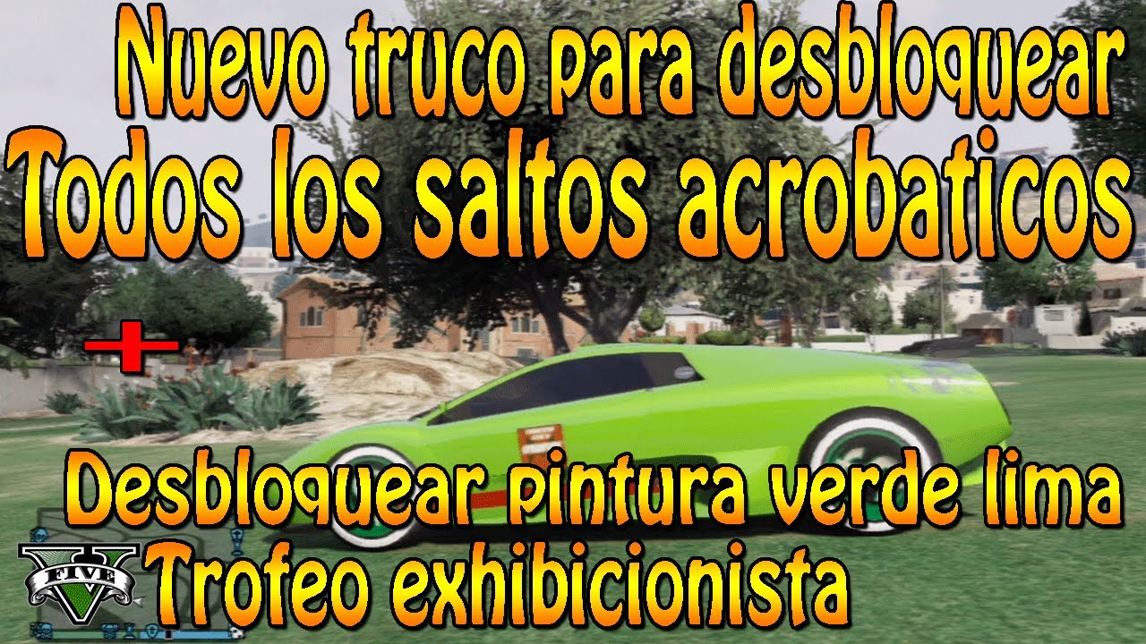 TRUCO GTA V ONLINE:Como desbloquear saltos acrobaticos + Desbloquear pintura verde lima