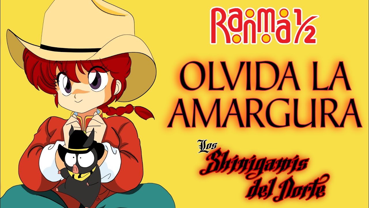 OLVIDA LA AMARGURA - Los Shinigamis del Norte [Letra]