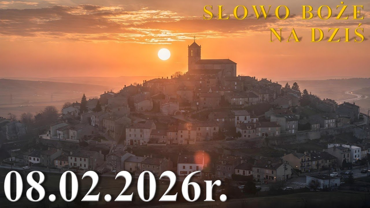 Słowo Boże na dziś 08.02.2026r. - Piąta Niedziela zwykła