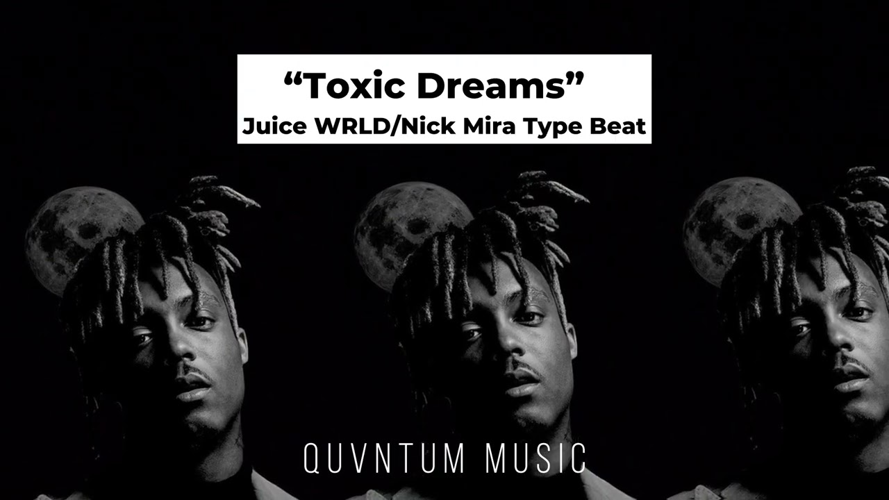 “Toxic Dreams” - (2026) (FREE) (MELODIC) Juice WRLD/Nick Mira @quvntummusic