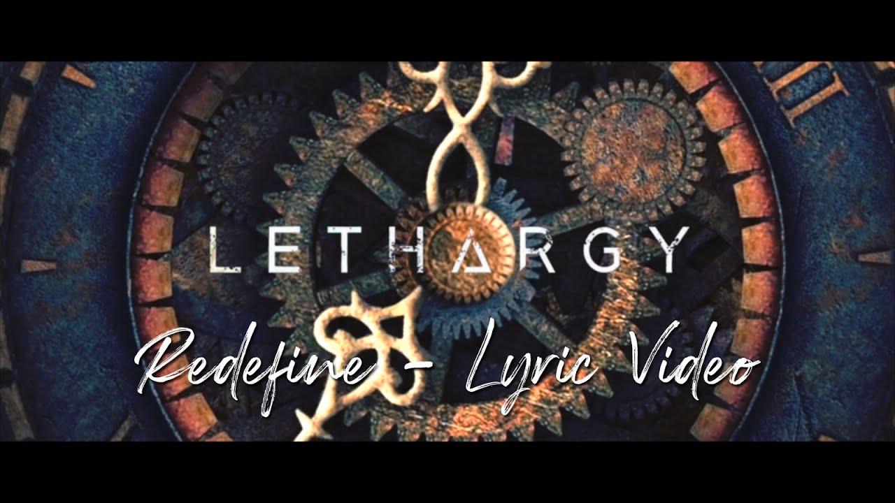 Lethargy - Redefine [Official Lyric Video]