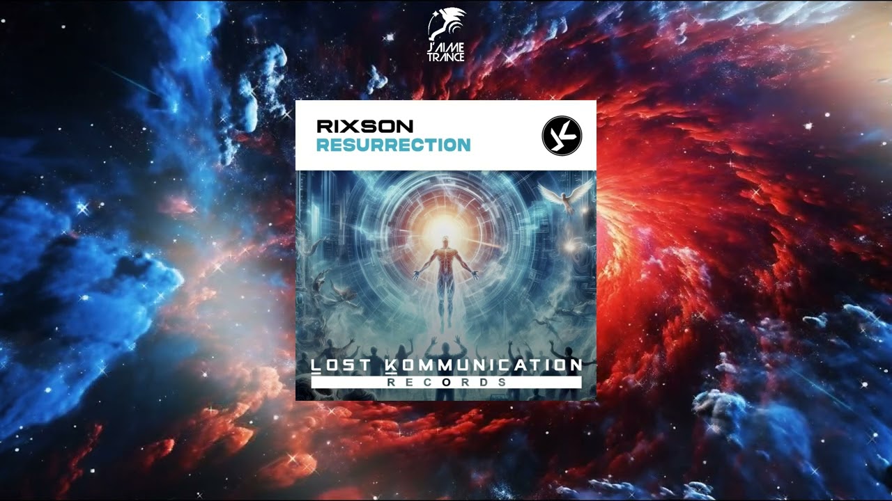 RIXSON - Resurrection (Extended Mix) [LOST KOMMUNICATION RECORDS]