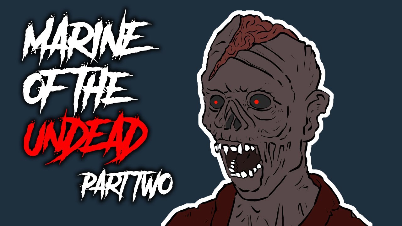 35 | Marine of the Undead - Part 2 - Animated Scary Story