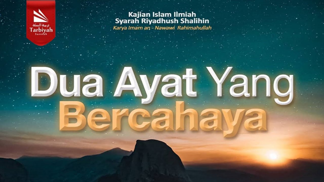 Dua Ayat yang Bercahaya | Ustadz Abu Haidar as-Sundawy حفظه الله