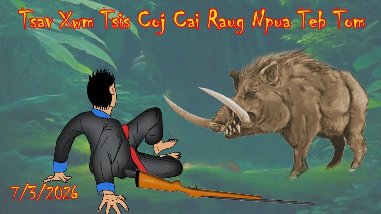 Tsav Xwm Tsis Coj Cai Raug Npua Teb Tom 7/3/2026