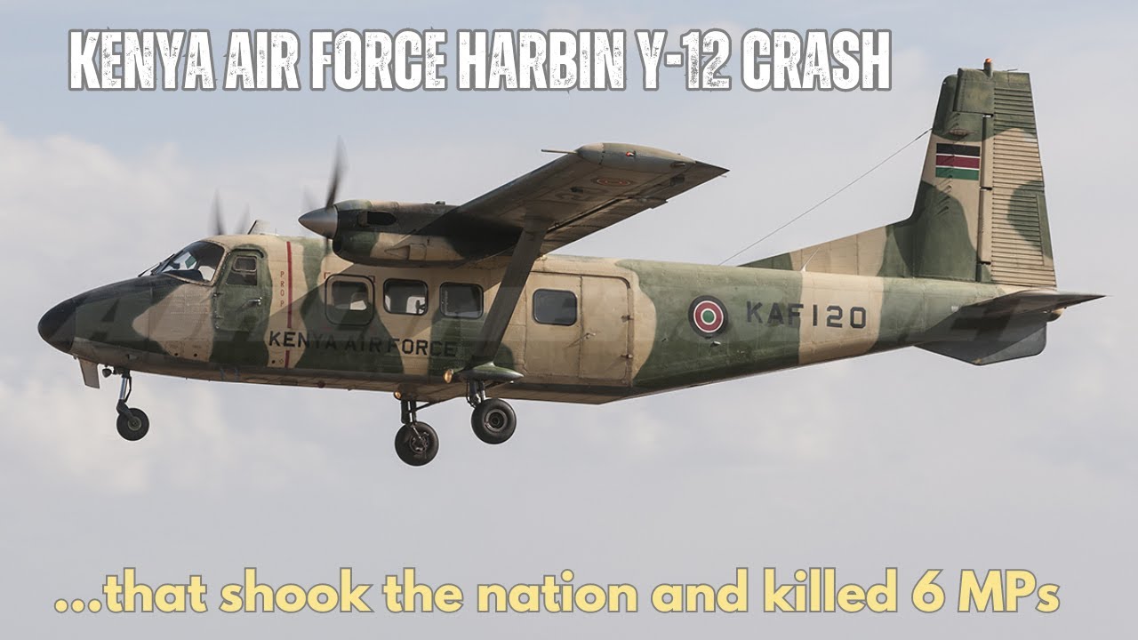 Kenyan Air Force Harbin Y-12 crash That Killed Mirugi Kariuki