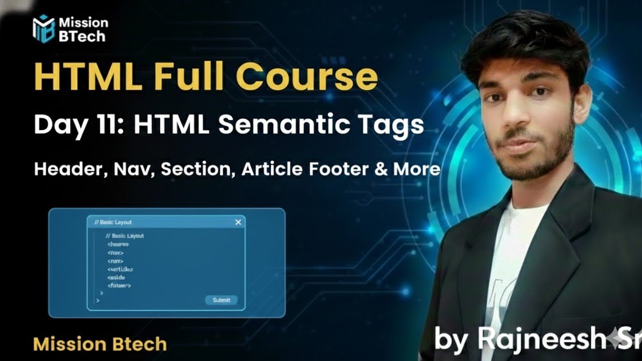 HTML Semantic Tags Tutorial | HTML Course Day 11 | Mission BTech