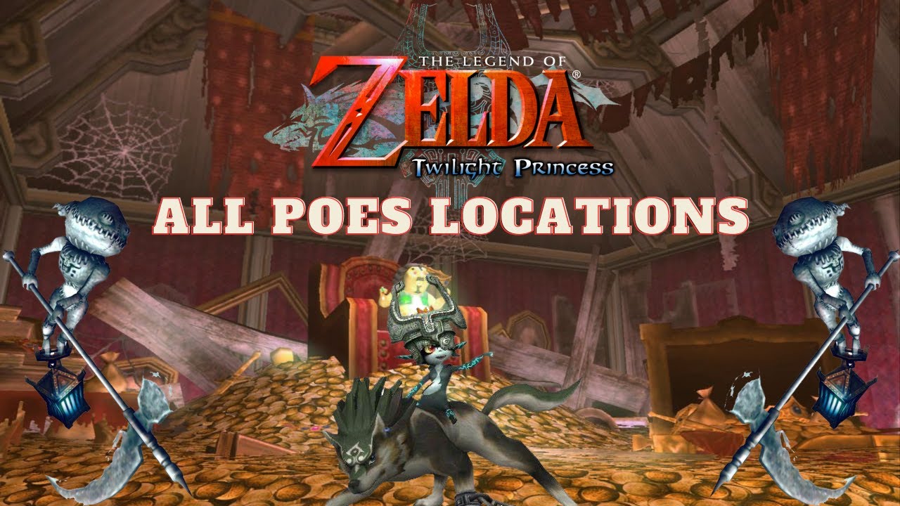 The Legend Of Zelda: Twilight Princess - All Poes Locations