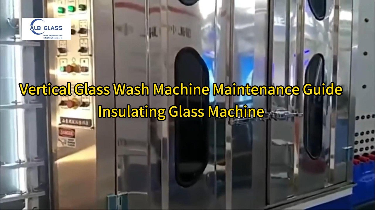 Vertical Glass Wash Machine Maintenance Guide Insulating Glass Machine #doubleglazing #glassmachine