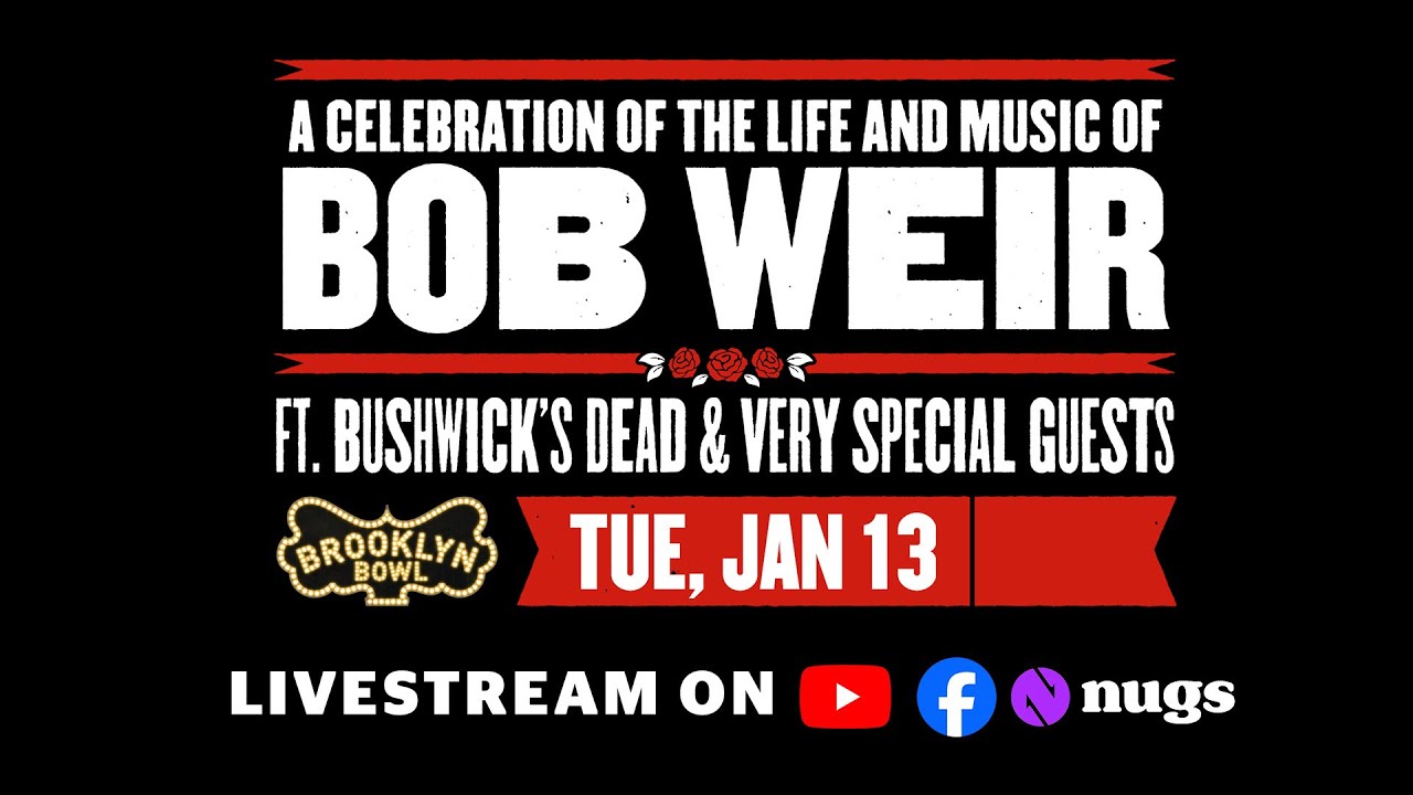 In Celebration of Bobby Weir: Bushwick&rsquo;s Dead & Friends 1/13/26 Brooklyn Bowl, NY