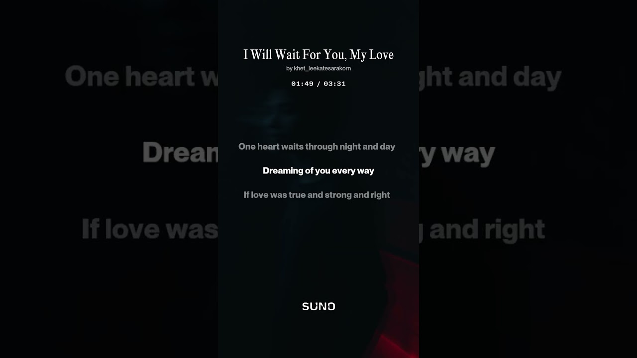 I Will Wait For You, My Love