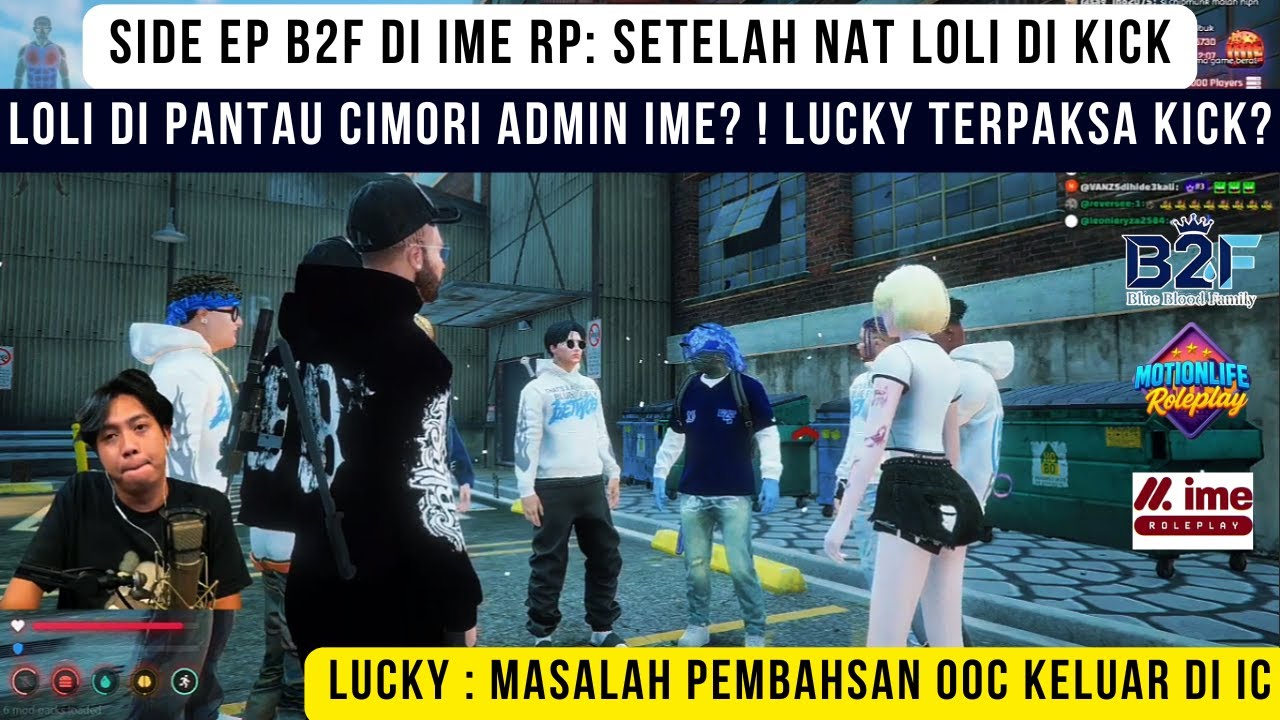 SIDE EP B2F di IME RP : Di pantau Admin Loli di Kick? ! Lucky : pembahasan OOC di bawah ke IC