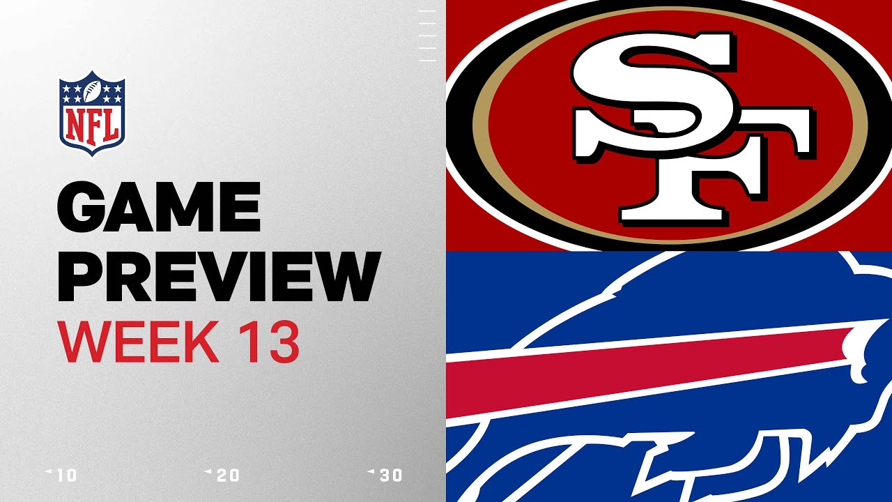 San Francisco 49ers vs. Buffalo Bills | 2024 Week 13 Game Preview