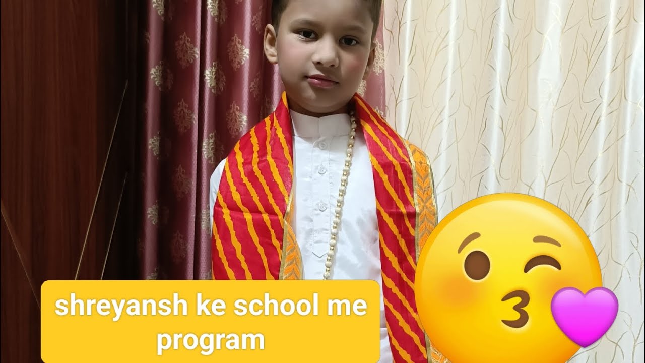 Shreyansh performance in school😘