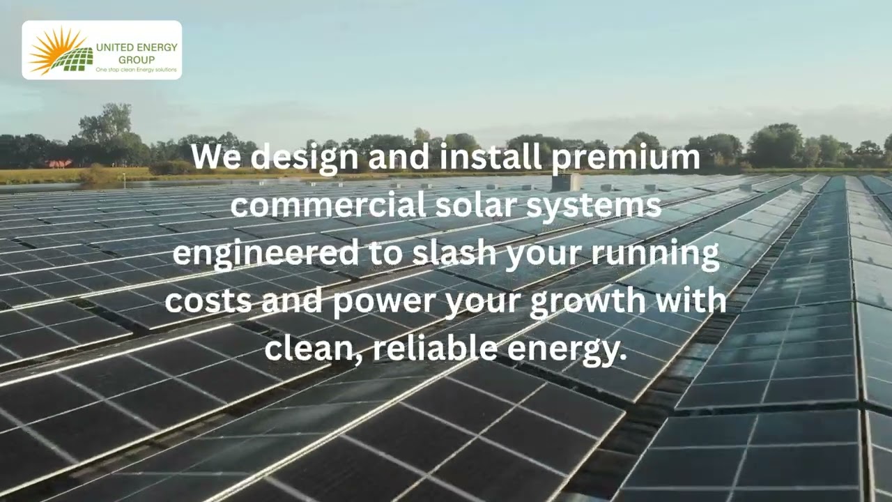 Commercial Solar for Australian Businesses | Cut Energy Costs with United Energy Group ☀️