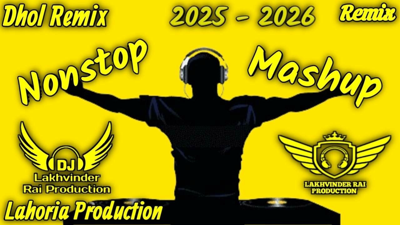 Punjabi Non-stop Bhangra Mashup 2025 Dhol Remix Song 2025 Ft Lahoria Production New Punjabi Songs