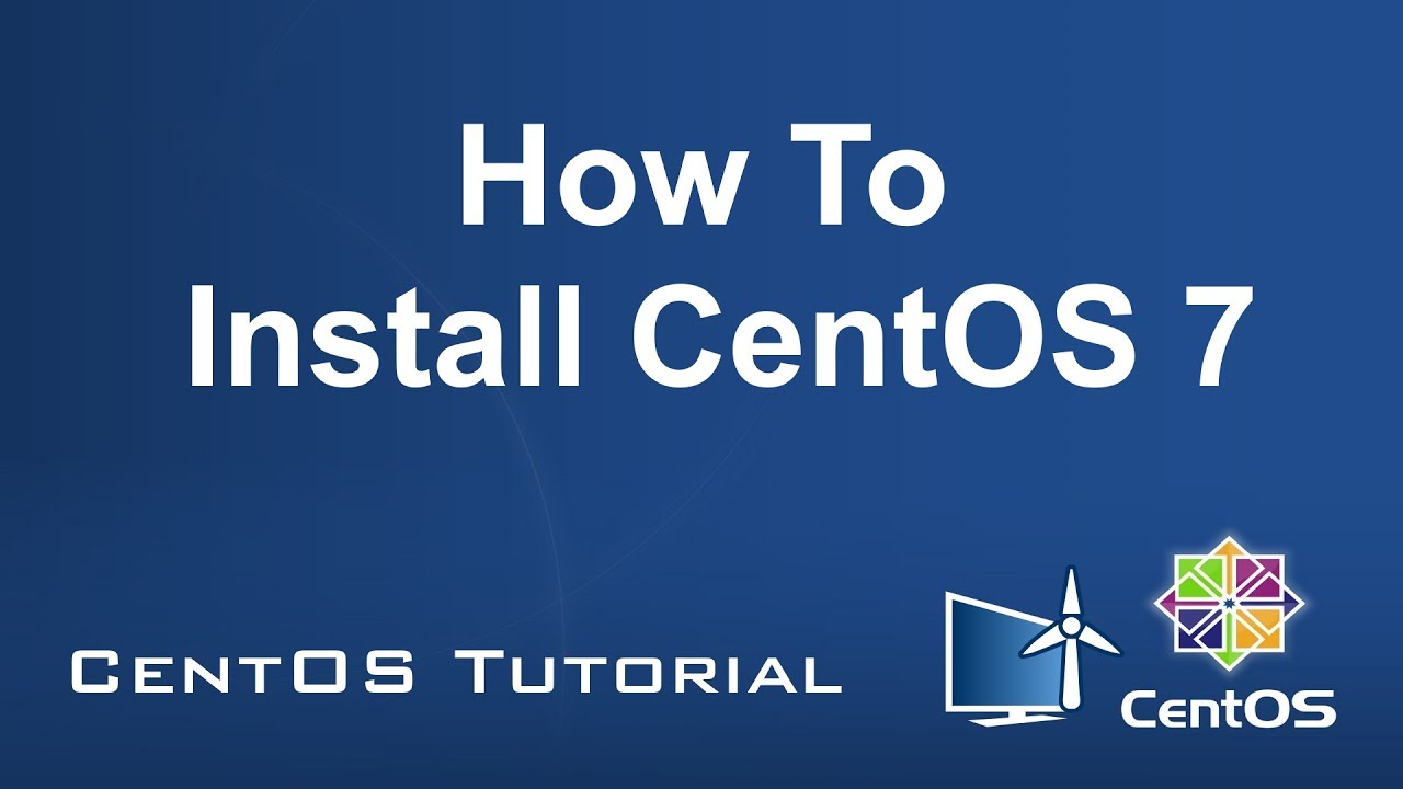 How To Install CentOS 7