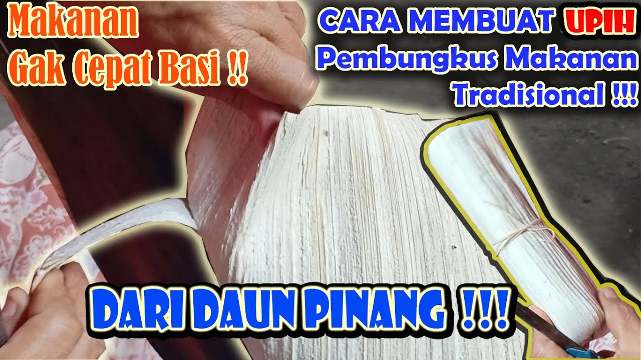 CARA MEMBUAT UPIH DARI DAUN PINANG | PEMBUNGKUS NASI GAK CEPAT BASI