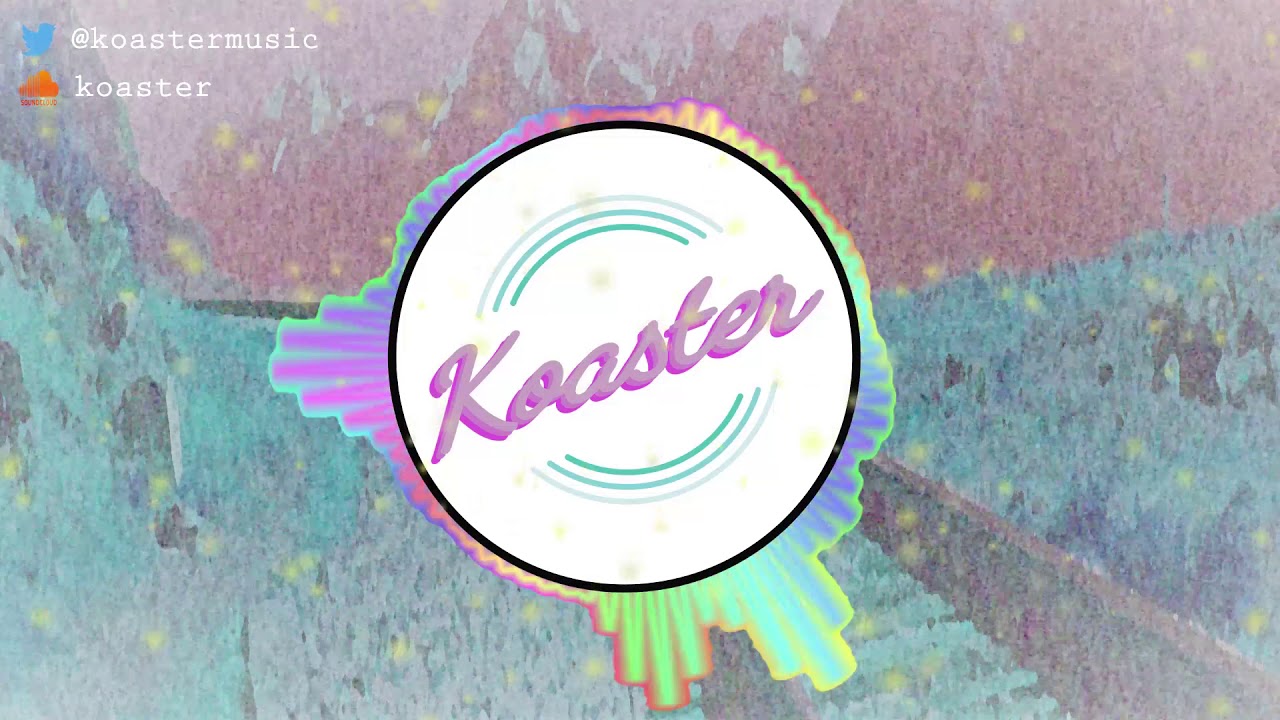 Koaster - Nothing is Wrong With Me