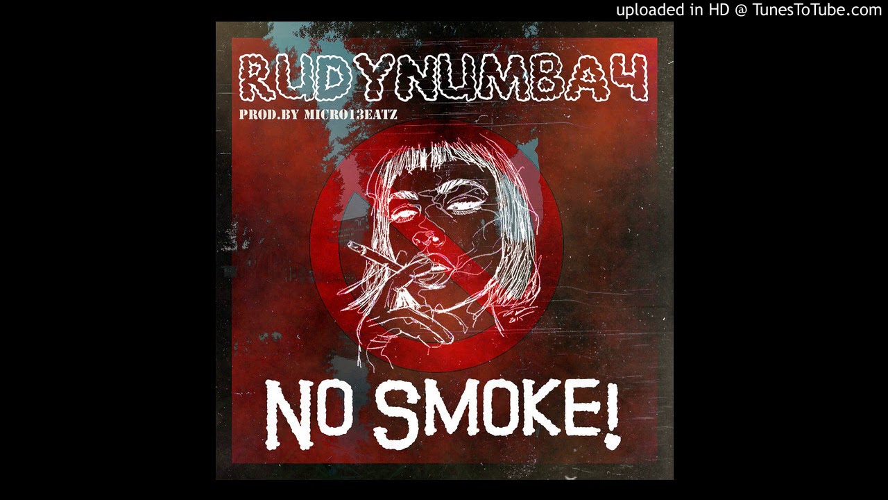 RudyNumba4 - No Smoke (Prod. By Micro13eatz)