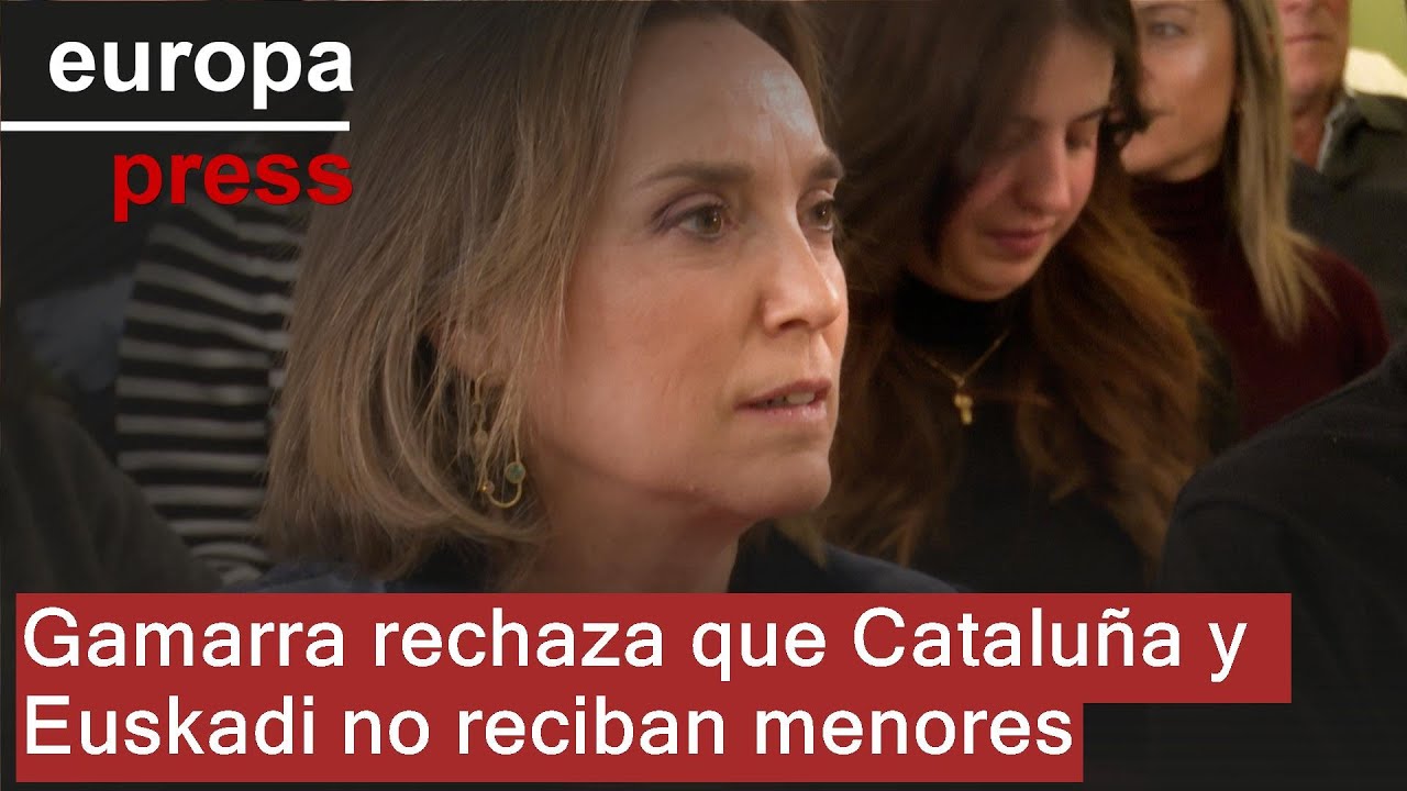 Gamarra rechaza que Cataluña y Euskadi queden fuera del reparto de menores: 