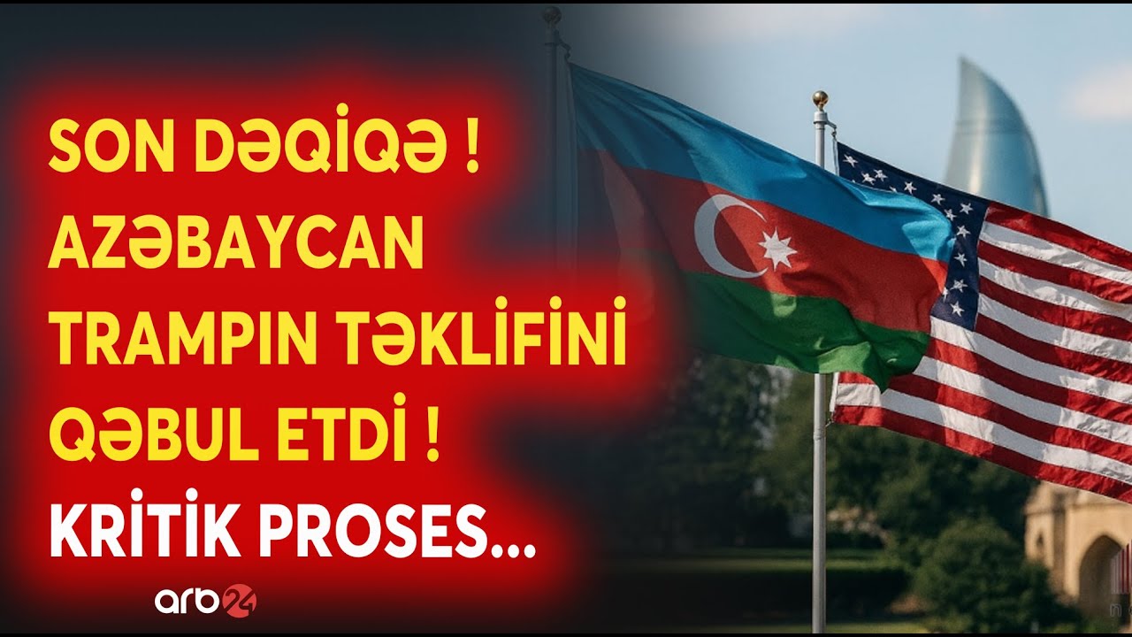 SON DƏQİQƏ! Azərbaycan Trampın təklifini QƏBUL ETDİ: Kritik prosesə START VERİLİR - SON MƏLUMATLAR