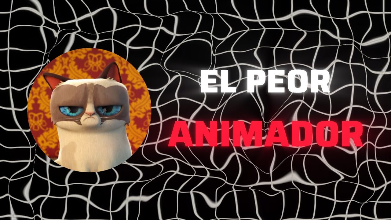 El PEOR ANIMADOR de YOUTUBE