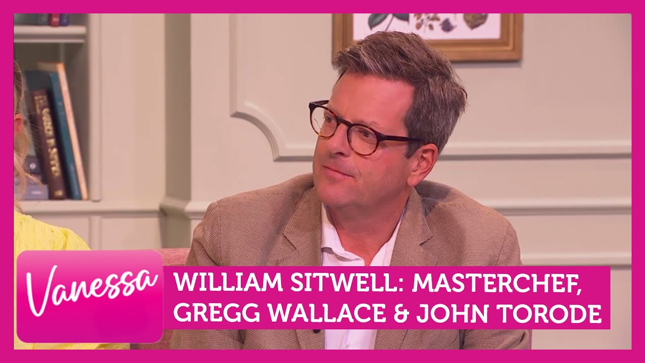 William Sitwell: MasterChef, Gregg Wallace & John Torode | Vanessa