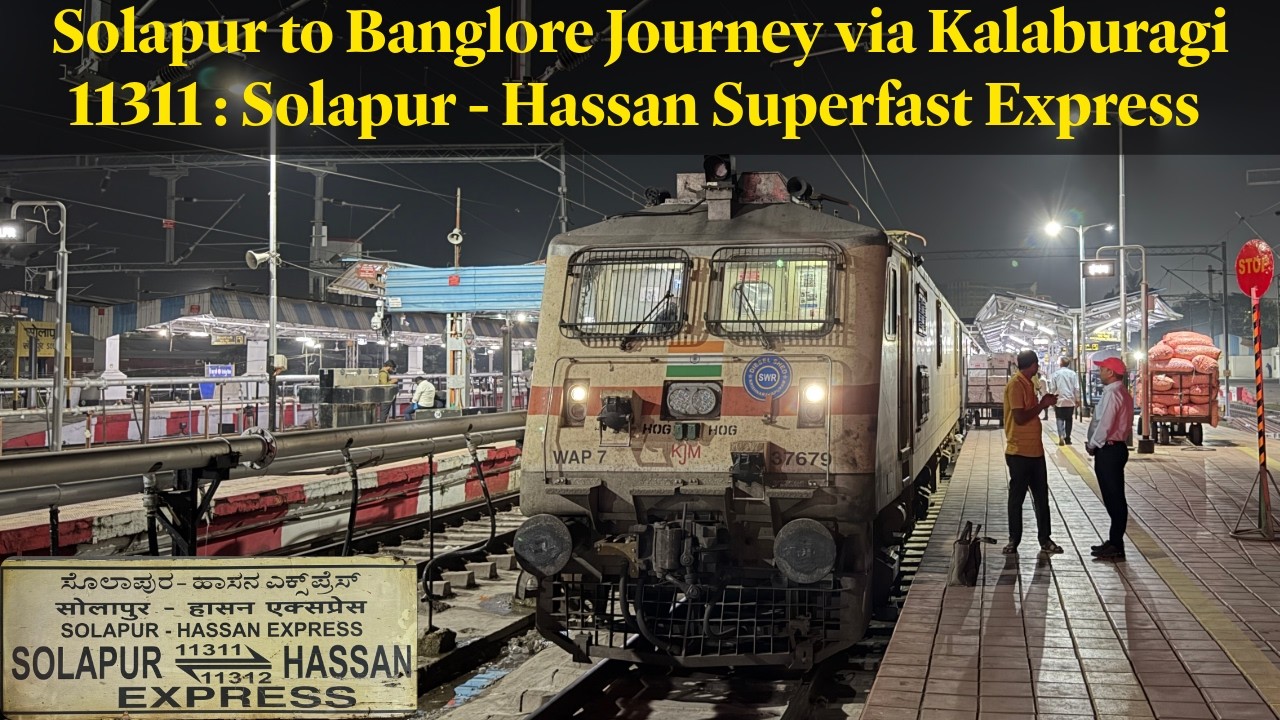 11311 : Solapur Hassan Superfast Express Journey from Solapur to Yesvantpur ( Bengaluru )