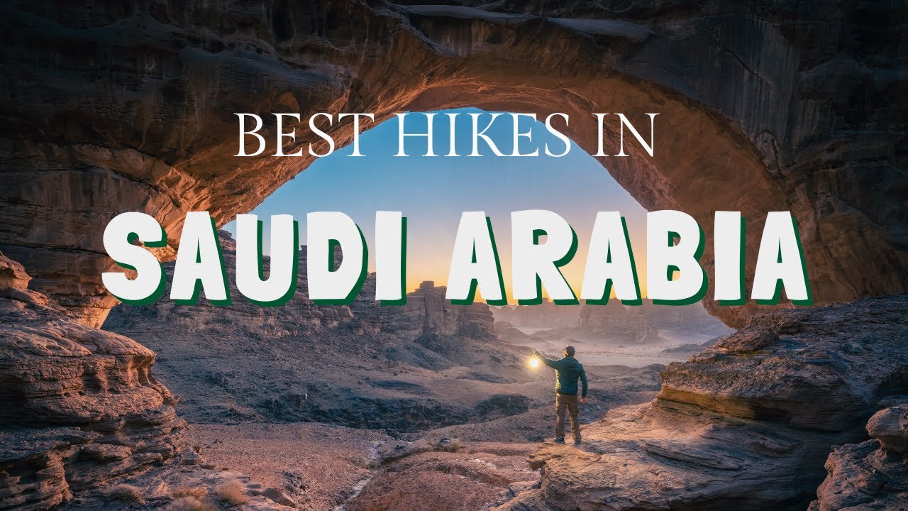 Saudi Arabia 5 Epic Hiking Trails