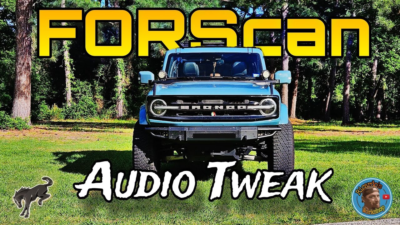 Bronco Forscan Audio Tweak