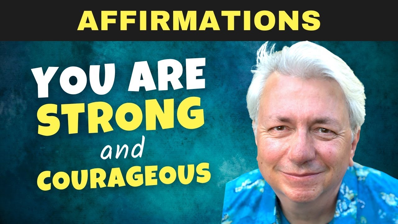 I Am Strong and Courageous | Affirmations for Your Inner Child
