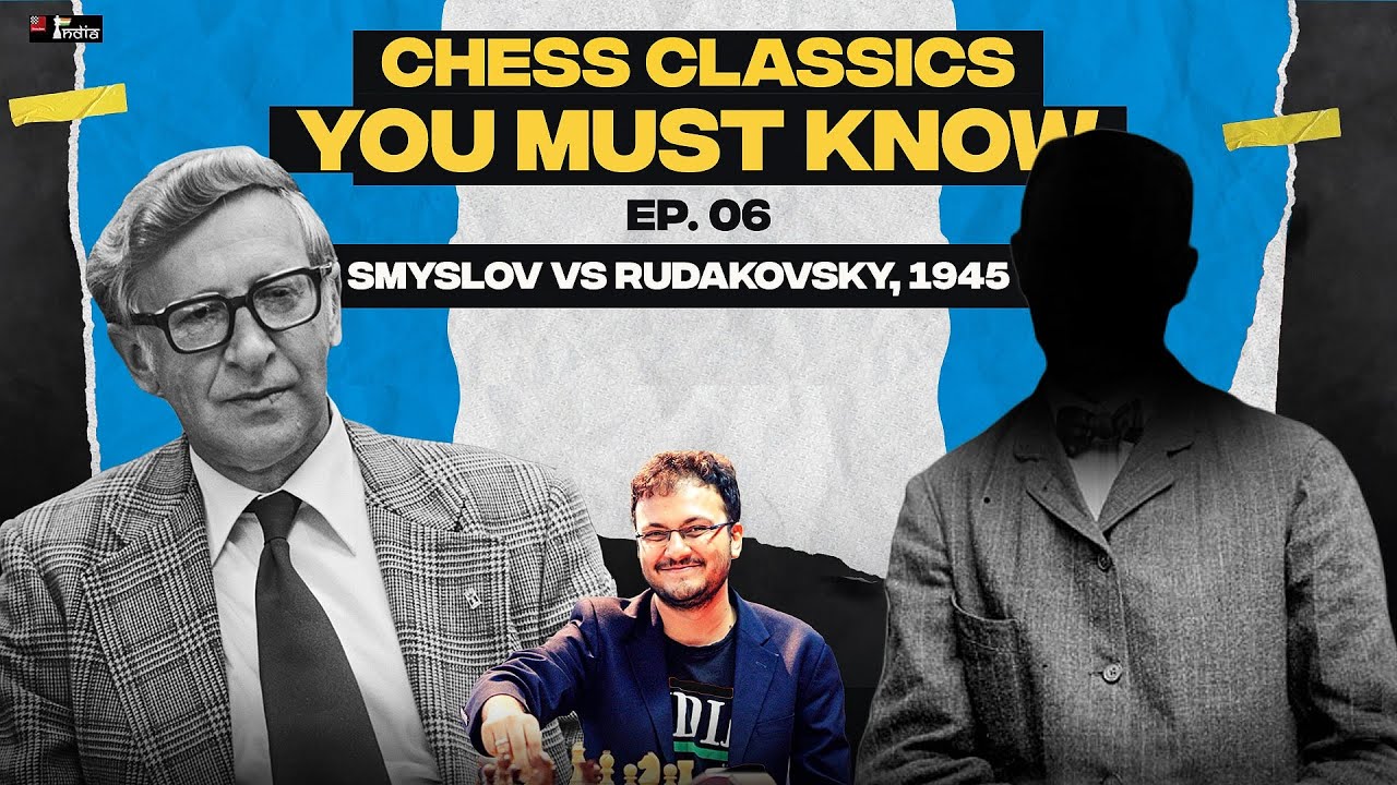 Chess Classics You must Know Ep 06 | Smyslov vs Rudakovsky, 1945 | The d5 outpost