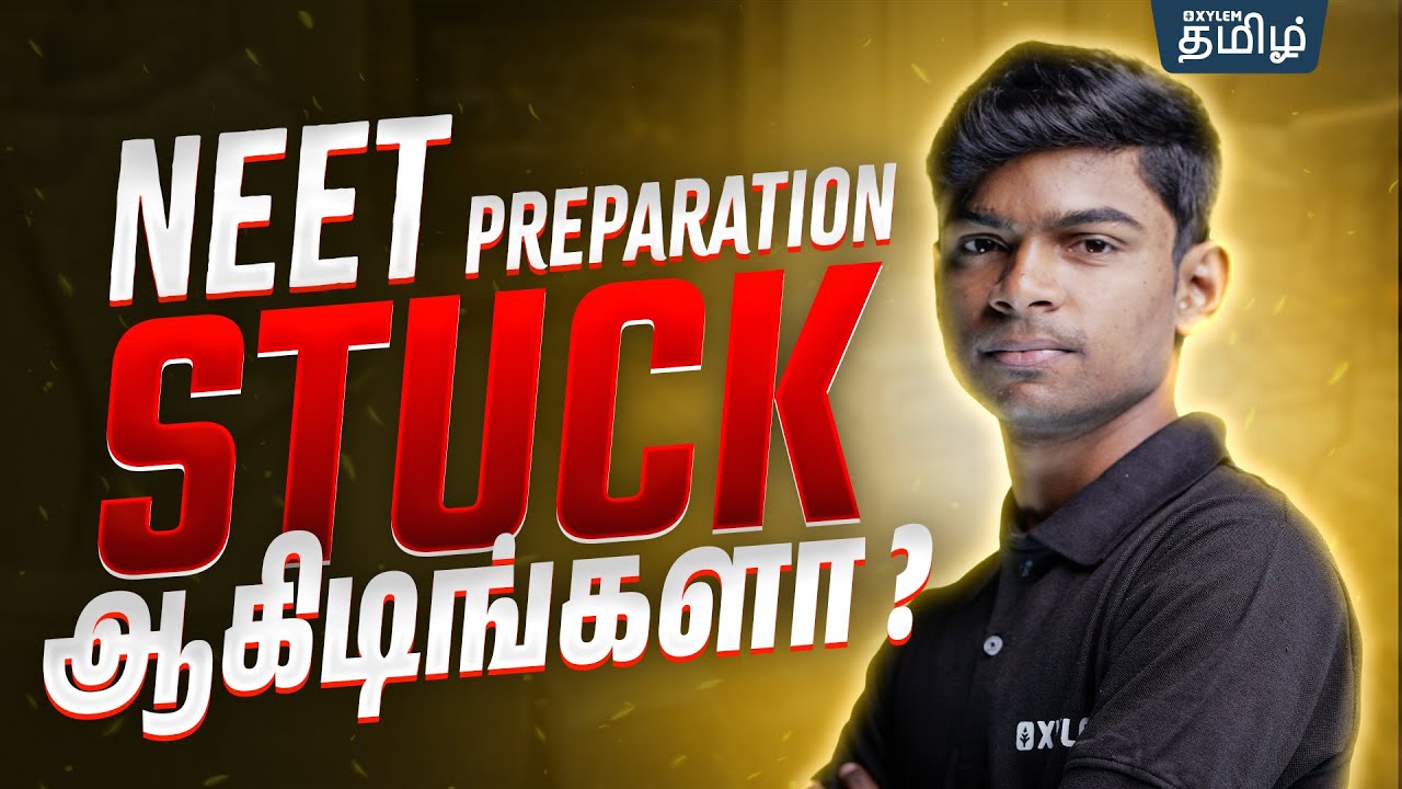 🤔NEET preparation la stuck ஆகிடிங்களா ?? | Tony sir | Xylem NEET Tamil