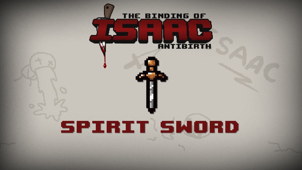 Binding of Isaac: Antibirth Item guide - Spirit Sword