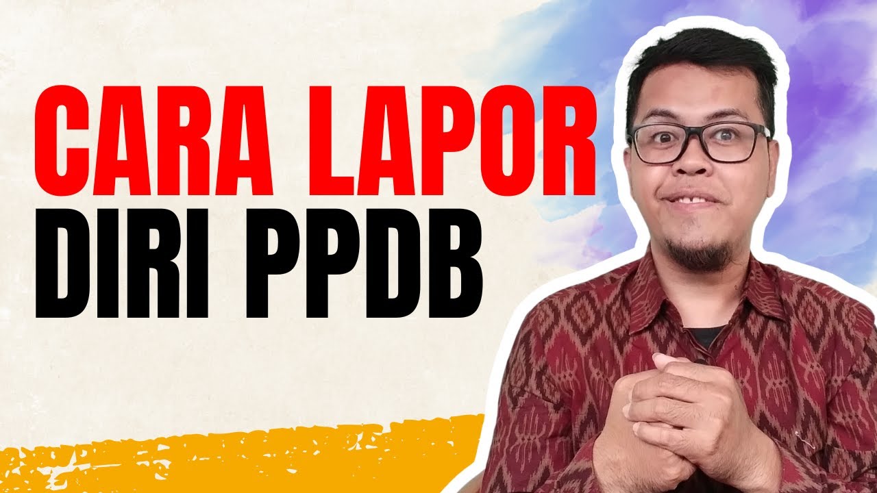 CARA LAPOR DIRI PPDB SD SMP SMA SMK | PENERIMAAN PESERTA DIDIK BARU 2024