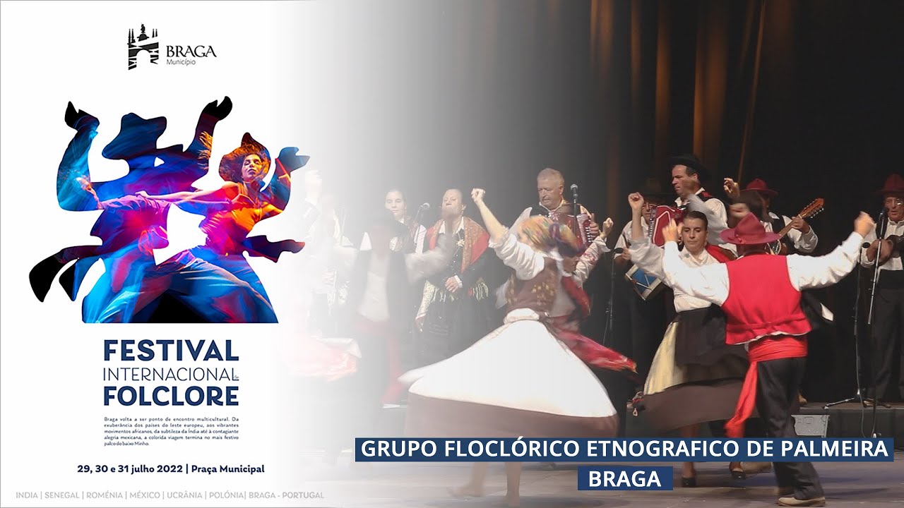 FIF 2022 | Grupo Folclórico Etnográfico de Palmeira - Braga