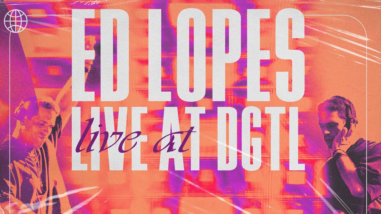 Ed Lopes - Live at DGTL, São Paulo