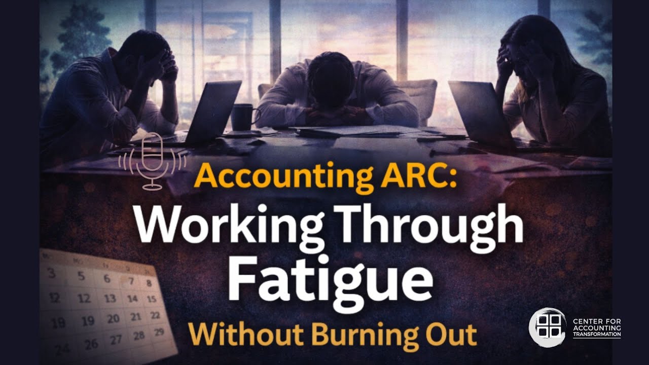 Accounting ARC: Working Through Fatigue Without Burning Out